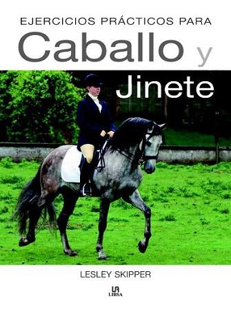 Ejercicios Prácticos para Caballo y Jinete | 9788466225069 | Skipper, Lesley | Llibres Parcir | Librería Parcir | Librería online de Manresa | Comprar libros en catalán y castellano online
