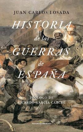 HISTORIA DE LAS GUERRAS DE ESPAÑA | 9788494427206 | LOSADA, JUAN CARLOS | Llibres Parcir | Llibreria Parcir | Llibreria online de Manresa | Comprar llibres en català i castellà online