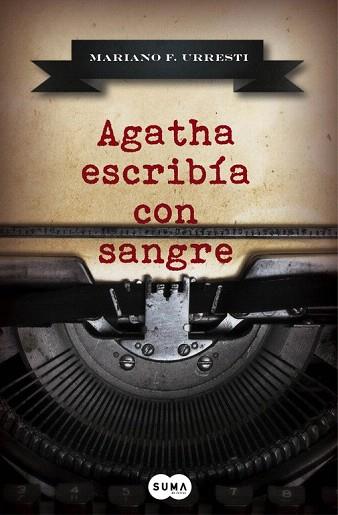 AGATHA ESCRIBÍA CON SANGRE | 9788483658345 | F. URRESTI,MARIANO | Llibres Parcir | Llibreria Parcir | Llibreria online de Manresa | Comprar llibres en català i castellà online