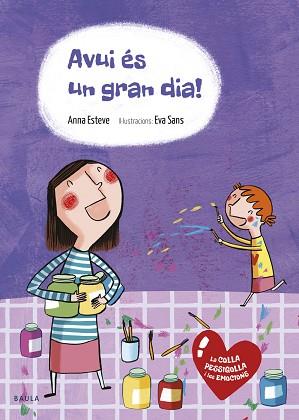 AVUI ÉS UN GRAN DIA! | 9788447936595 | ESTEVE RÁFOLS, ANNA | Llibres Parcir | Librería Parcir | Librería online de Manresa | Comprar libros en catalán y castellano online