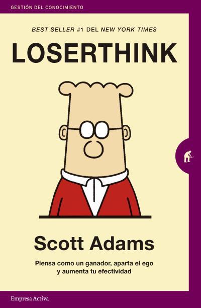 LOSERTHINK | 9788416997329 | ADAMS, SCOTT | Llibres Parcir | Llibreria Parcir | Llibreria online de Manresa | Comprar llibres en català i castellà online