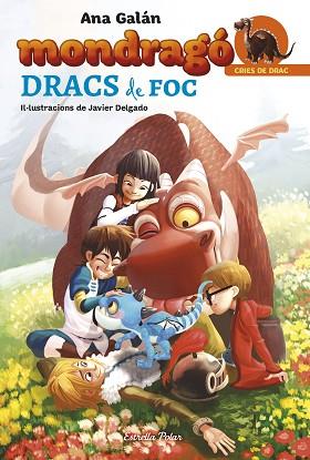 MONDRAGO CRIES DE DRAC 2. DRACS DE FOC | 9788491370307 | ANA GALÁN/JAVIER DELGADO GONZÁLEZ | Llibres Parcir | Llibreria Parcir | Llibreria online de Manresa | Comprar llibres en català i castellà online