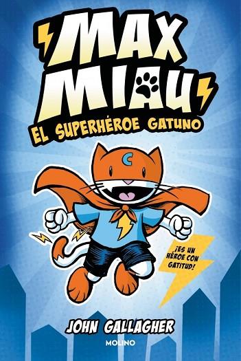 MAX MIAU 1 - EL SUPERHÉROE GATUNO | 9788427232488 | GALLAGHER, JOHN | Llibres Parcir | Llibreria Parcir | Llibreria online de Manresa | Comprar llibres en català i castellà online