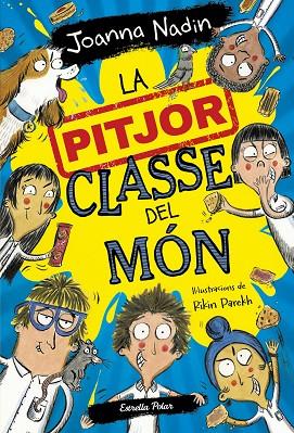 LA PITJOR CLASSE DEL MÓN | 9788413894638 | NADIN, JOANNA | Llibres Parcir | Librería Parcir | Librería online de Manresa | Comprar libros en catalán y castellano online