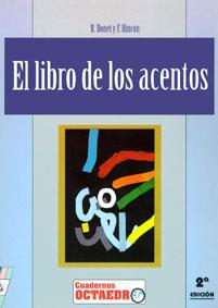 EL LIBRO DE LOS ACENTOS | 9788480630269 | R, BONET F, RINCON | Llibres Parcir | Librería Parcir | Librería online de Manresa | Comprar libros en catalán y castellano online