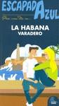 ESCAPADA AZUL LA HABANA VARADERO | 9788480237987 | Ingelmo, Ángel | Llibres Parcir | Llibreria Parcir | Llibreria online de Manresa | Comprar llibres en català i castellà online