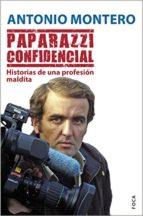 PAPARAZZI CONFIDENCIAL | 9788496797857 | MONTERO, ANTONIO | Llibres Parcir | Llibreria Parcir | Llibreria online de Manresa | Comprar llibres en català i castellà online