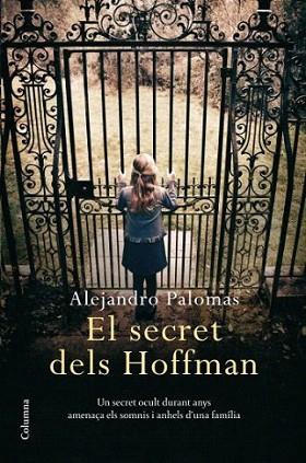 EL SECRET DELS HOFFMAN | 9788466410557 | ALEJANDRO PALOMAS | Llibres Parcir | Librería Parcir | Librería online de Manresa | Comprar libros en catalán y castellano online