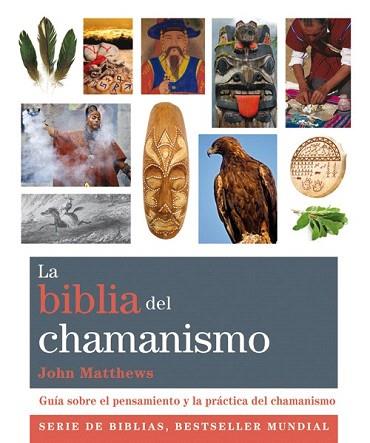 LA BIBLIA DEL CHAMANISMO | 9788484455158 | MATTHEWS, JOHN | Llibres Parcir | Llibreria Parcir | Llibreria online de Manresa | Comprar llibres en català i castellà online
