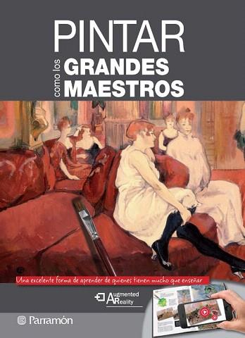 PINTAR COMO  LOS GRANDES MAESTROS | 9788434240858 | MARTÍN ROIG, GABRIEL/EQUIPO, PARRAMÓN | Llibres Parcir | Librería Parcir | Librería online de Manresa | Comprar libros en catalán y castellano online