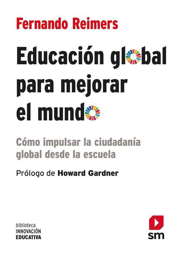 EDUCACION GLOBAL PARA MEJORAR EL MUNDO | 9788413188713 | M. REIMERS, FERNANDO | Llibres Parcir | Llibreria Parcir | Llibreria online de Manresa | Comprar llibres en català i castellà online