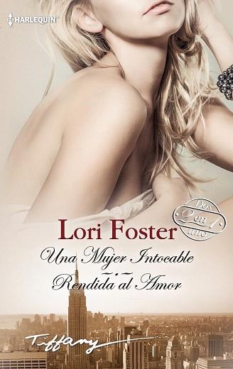 UNA MUJER INTOCABLE; RENDIDA AL AMOR | 9788468742427 | FOSTER, LORI | Llibres Parcir | Librería Parcir | Librería online de Manresa | Comprar libros en catalán y castellano online