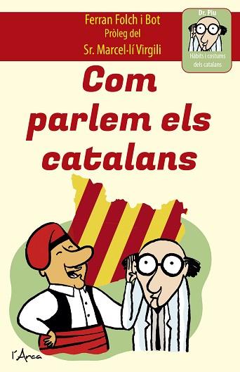 COM PARLEM ELS CATALANS | 9788494509865 | FOLCH I BOT, FERRAN | Llibres Parcir | Librería Parcir | Librería online de Manresa | Comprar libros en catalán y castellano online