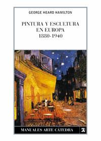 PINTURA Y ESCULTURA EN EUROPA 1880-1940 | 9788437602318 | HEARD | Llibres Parcir | Librería Parcir | Librería online de Manresa | Comprar libros en catalán y castellano online