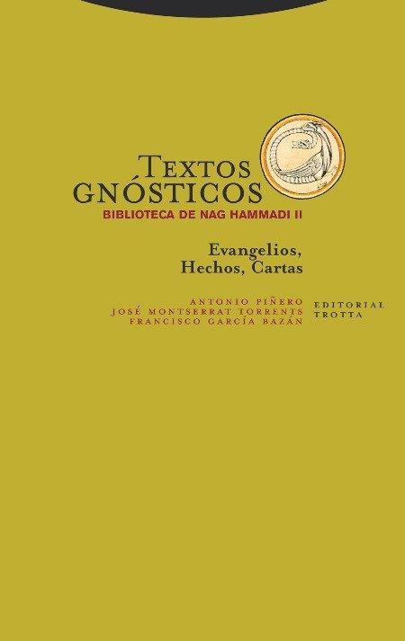 TEXTOS GNÓSTICOS. BIBLIOTECA DE NAG HAMMADI II | 9788498796605 | , GARCÍ­A BAZÁN FRANCISCO / , MONTSERRAT TORRENTS JOSÉ / , PIÑERO ANTONIO | Llibres Parcir | Llibreria Parcir | Llibreria online de Manresa | Comprar llibres en català i castellà online
