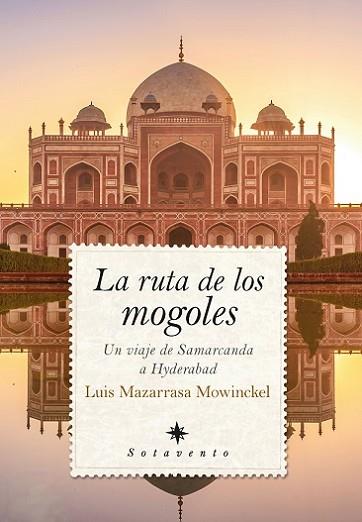 RUTA DE LOS MONGOLES, LA | 9788418346439 | MAZARRASA MOWINCKEL, LUIS | Llibres Parcir | Librería Parcir | Librería online de Manresa | Comprar libros en catalán y castellano online