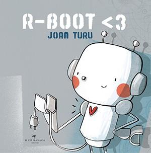 R-BOOT <3 | 9788417756802 | TURU SÀNCHEZ, JOAN | Llibres Parcir | Librería Parcir | Librería online de Manresa | Comprar libros en catalán y castellano online