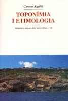 TOPONIMIA I ETIMOLOGIA | 9788484154211 | AGUILO COSME | Llibres Parcir | Librería Parcir | Librería online de Manresa | Comprar libros en catalán y castellano online