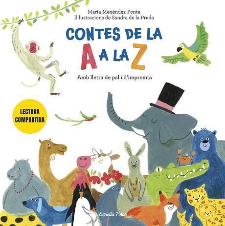 CONTES DE LA A A LA Z. LECTURA COMPARTIDA AMB LLETRA DE PAL I D'IMPREMTA | 9791387782375 | MENÉNDEZ-PONTE CRUZAT, MARÍA/PRADA, SANDRA DE LA | Llibres Parcir | Llibreria Parcir | Llibreria online de Manresa | Comprar llibres en català i castellà online