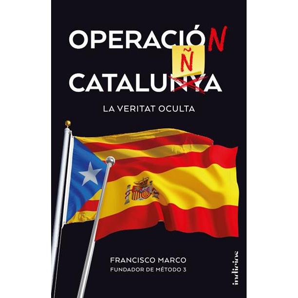 OPERACIÓ CATALUNYA | 9788492920174 | MARCO, FRANCISCO | Llibres Parcir | Librería Parcir | Librería online de Manresa | Comprar libros en catalán y castellano online