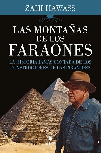 LAS MONTAÑAS DE LOS FARAONES | 9788410199095 | ZAHI HAWASS | Llibres Parcir | Llibreria Parcir | Llibreria online de Manresa | Comprar llibres en català i castellà online