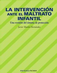 LA INTERVENCION ANTE EL MALTRATO INFANTIL una revision sist | 9788436819908 | JAVIER MARTIN | Llibres Parcir | Librería Parcir | Librería online de Manresa | Comprar libros en catalán y castellano online