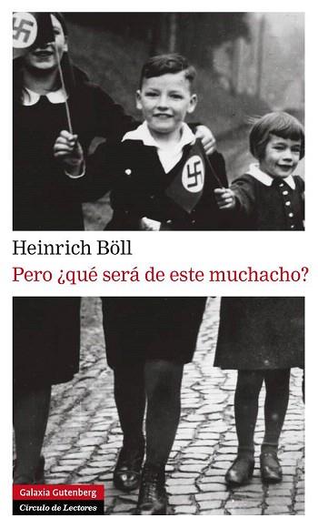PERO ¿QUÉ SERÁ DE ESTE MUCHACHO? | 9788415472391 | BÖLL, HEINRICH | Llibres Parcir | Llibreria Parcir | Llibreria online de Manresa | Comprar llibres en català i castellà online