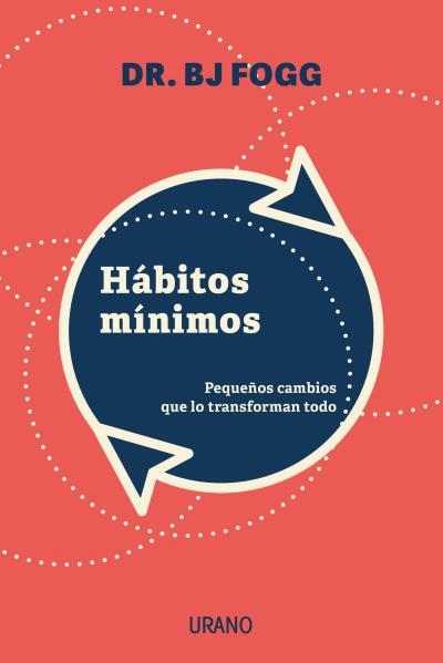 HÁBITOS MÍNIMOS | 9788417694340 | FOGG, BJ | Llibres Parcir | Librería Parcir | Librería online de Manresa | Comprar libros en catalán y castellano online