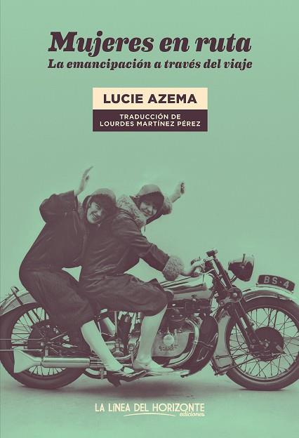 MUJERES EN RUTA | 9788417594978 | AZEMA, LUCIE | Llibres Parcir | Librería Parcir | Librería online de Manresa | Comprar libros en catalán y castellano online