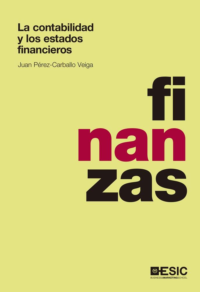 LA CONTABILIDAD Y LOS ESTADOS FINANCIEROS | 9788473569163 | PÉREZ-CARBALLO VEIGA, JUAN F. | Llibres Parcir | Librería Parcir | Librería online de Manresa | Comprar libros en catalán y castellano online