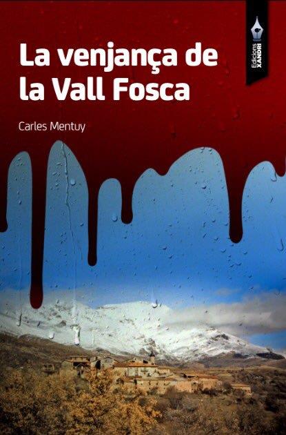 LA VENJANÇA DE LA VALL FOSCA | 9788494315763 | CARLES MENTUY | Llibres Parcir | Llibreria Parcir | Llibreria online de Manresa | Comprar llibres en català i castellà online