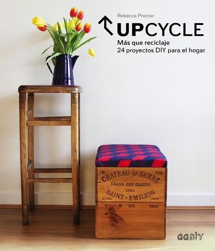 UPCYCLE. MAS QUE RECICLAJE. 24 PROYECTOS DIY PARA EL HOGAR | 9788425228261 | PROCTOR, REBECCA | Llibres Parcir | Llibreria Parcir | Llibreria online de Manresa | Comprar llibres en català i castellà online