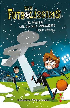 FUTBOLISSIMS 11 EL MISTERI DEL DIA DELS INNOCENT | 9788466143271 | GARCÍA SANTIAGO, ROBERTO | Llibres Parcir | Llibreria Parcir | Llibreria online de Manresa | Comprar llibres en català i castellà online