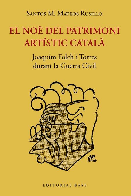 EL NOÈ DEL PATRIMONI ARTÍSTIC CATALÀ | 9788419007209 | MATEOS RUSILLO, SANTOS M. | Llibres Parcir | Librería Parcir | Librería online de Manresa | Comprar libros en catalán y castellano online