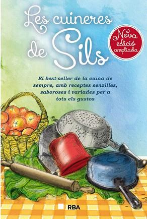 LES CUINERES DE SILS (NOVA EDICIO AMPLIADA) | 9788482647272 | DE SILS , CUINERES | Llibres Parcir | Librería Parcir | Librería online de Manresa | Comprar libros en catalán y castellano online