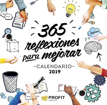 CALENDARIO 2019. 365 REFLEXIONES PARA MEJORAR | 9788416904891 | PROFIT EDITORIAL | Llibres Parcir | Librería Parcir | Librería online de Manresa | Comprar libros en catalán y castellano online