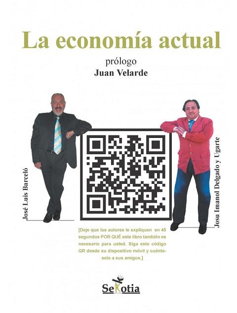 ECONOMIA ACTUAL, LA | 9788416921232 | BARCELO/DELGADO Y UGARTE | Llibres Parcir | Librería Parcir | Librería online de Manresa | Comprar libros en catalán y castellano online