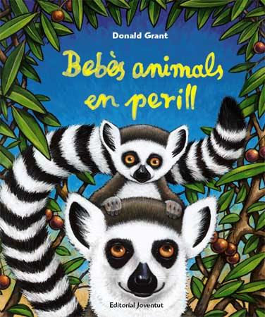 BEBES ANIMALS EN PERILL | 9788426137807 | DONALD GRANT | Llibres Parcir | Llibreria Parcir | Llibreria online de Manresa | Comprar llibres en català i castellà online