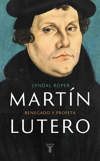 MARTÍN LUTERO | 9788430618637 | LYNDAL ROPER | Llibres Parcir | Llibreria Parcir | Llibreria online de Manresa | Comprar llibres en català i castellà online