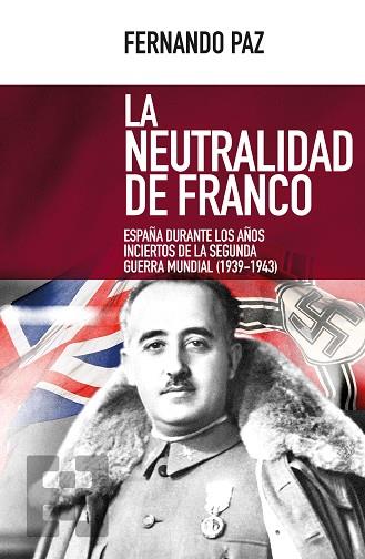 LA NEUTRALIDAD DE FRANCO | 9788490551844 | PAZ CRISTÓBAL, FERNANDO | Llibres Parcir | Librería Parcir | Librería online de Manresa | Comprar libros en catalán y castellano online