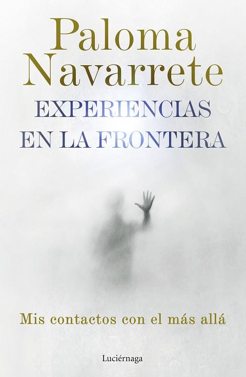 EXPERIENCIAS EN LA FRONTERA | 9788419164674 | NAVARRETE, PALOMA | Llibres Parcir | Llibreria Parcir | Llibreria online de Manresa | Comprar llibres en català i castellà online