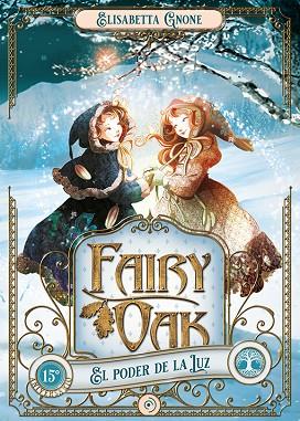 FAIRY OAK 3. EL PODER DE LA LUZ | 9788418538957 | GNONE, ELISABETTA | Llibres Parcir | Librería Parcir | Librería online de Manresa | Comprar libros en catalán y castellano online