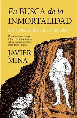 EN BUSCA DE LA INMORTALIDAD | 9788417797218 | MINA, JAVIER | Llibres Parcir | Llibreria Parcir | Llibreria online de Manresa | Comprar llibres en català i castellà online