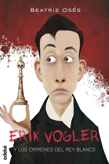 ERIK VOGLER 1: LOS CRÍMENES DEL REY BLANCO | 9788468312842 | OSES GARCÍA, BEATRIZ | Llibres Parcir | Llibreria Parcir | Llibreria online de Manresa | Comprar llibres en català i castellà online