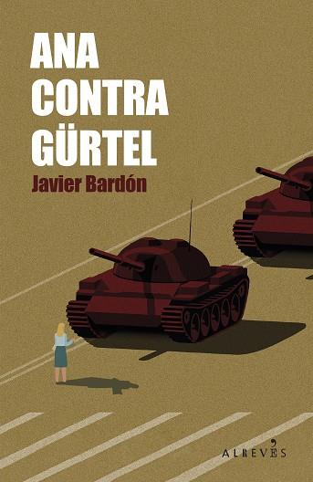 ANA CONTRA GÜRTEL | 9788410455436 | BARDÓN, JAVIER | Llibres Parcir | Llibreria Parcir | Llibreria online de Manresa | Comprar llibres en català i castellà online