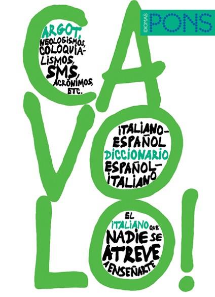 CAVOLO! DICCIONARIO ITALIANO/ESPAÑOL ESPAÑOL/ITALIANO | 9788484437178 | AA.VV. | Llibres Parcir | Llibreria Parcir | Llibreria online de Manresa | Comprar llibres en català i castellà online