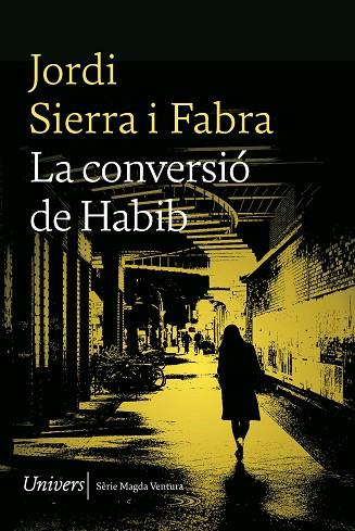 LA CONVERSIÓ DE HABIB | 9788419721167 | JORDI, SIERRA I FABRA | Llibres Parcir | Librería Parcir | Librería online de Manresa | Comprar libros en catalán y castellano online