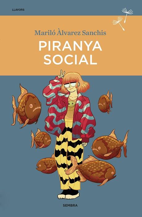 PIRANYA SOCIAL | 9788416698745 | ÀLVAREZ SANCHIS, MARILÓ | Llibres Parcir | Librería Parcir | Librería online de Manresa | Comprar libros en catalán y castellano online