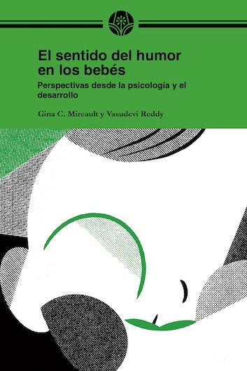 EL SENTIDO DEL HUMOR EN LOS BEBES | 9788418219009 | GINA C. MIREAULT | Llibres Parcir | Librería Parcir | Librería online de Manresa | Comprar libros en catalán y castellano online