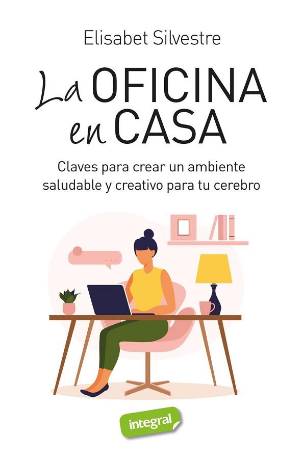 LA OFICINA EN CASA | 9788491182759 | SILVESTRE, ELISABET | Llibres Parcir | Librería Parcir | Librería online de Manresa | Comprar libros en catalán y castellano online
